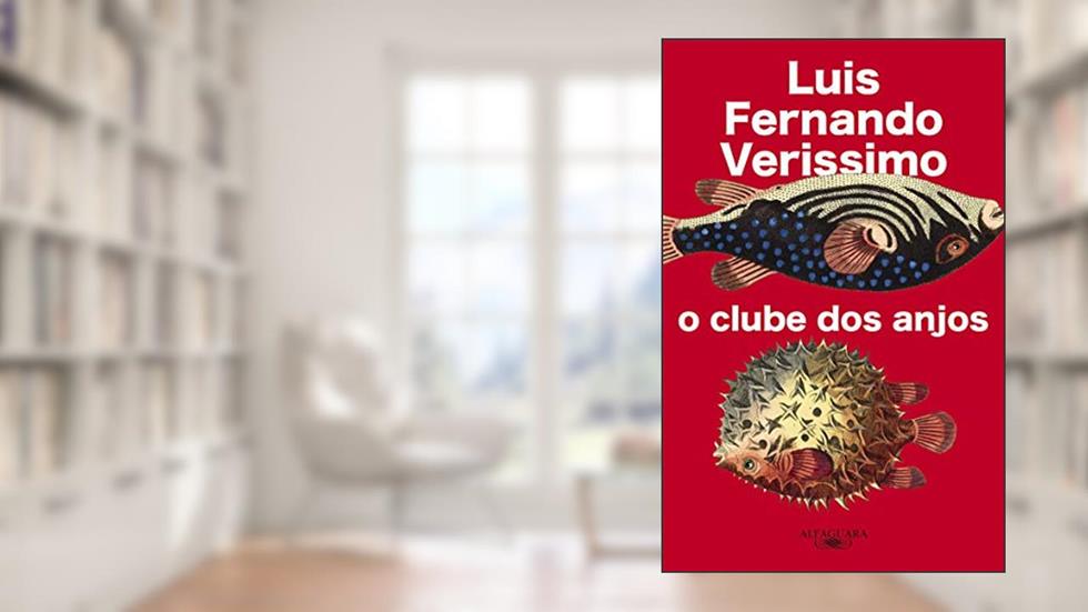 O clube dos anjos (Nova edição), do autor Luis Fernando Verissimo