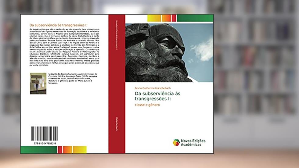 Da subserviência às transgressões I:: classe e gênero, do autor Bruno Guilherme Hatschebach