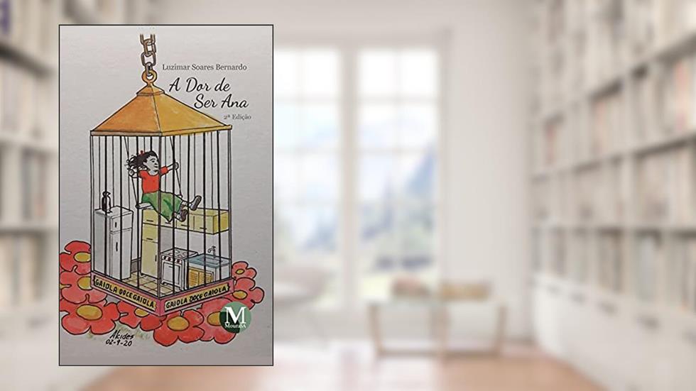 A dor de ser Ana 2ª edição, do autor Luzimar Soares Bernardo