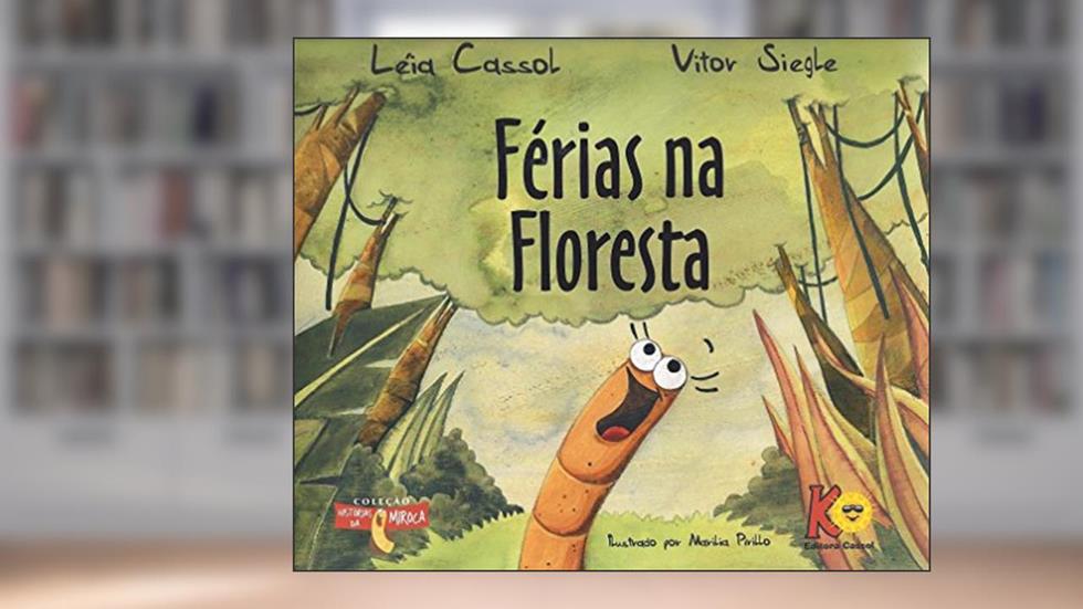 Ferias na Floresta, do autor Leia Cassol