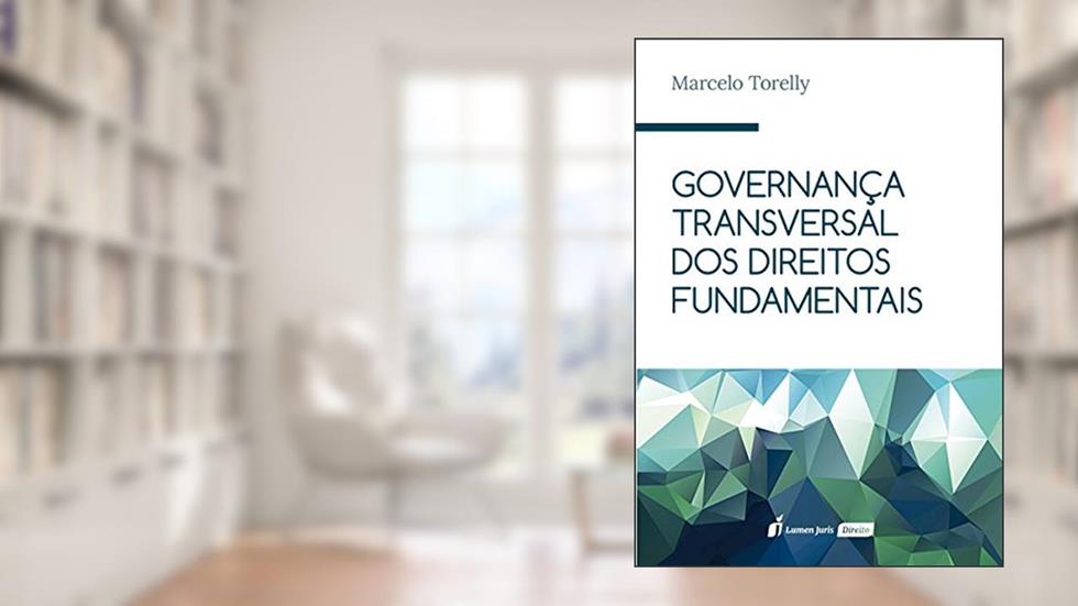 Governança Transversal dos Direitos Fundamentais, do autor Marcelo Torelly