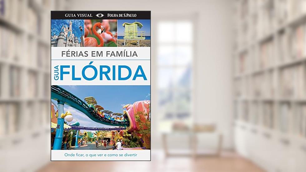 Florida - Ferias em Familia, do autor Dorling Kindersley