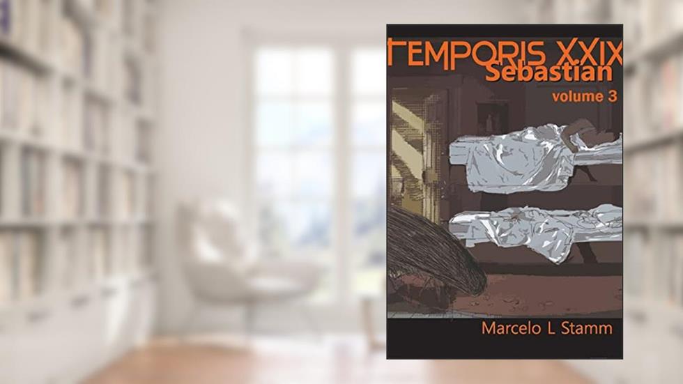 Temporis XXIX: Sebastian, do autor Marcelo L Stamm