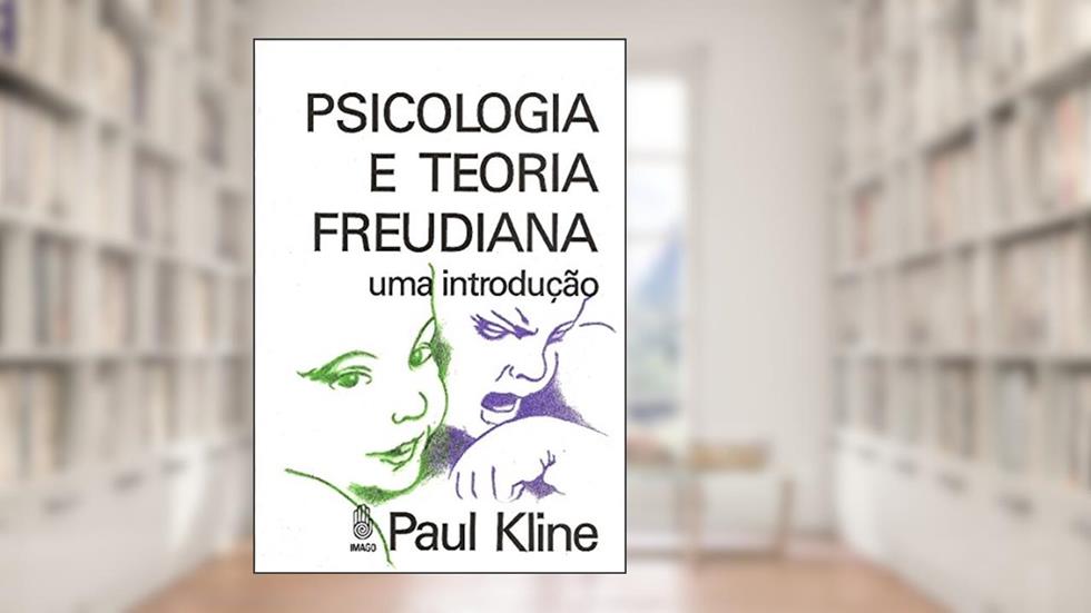 Psicologia e Teoria Freudiana: Uma Introdução, do autor Paul Kline