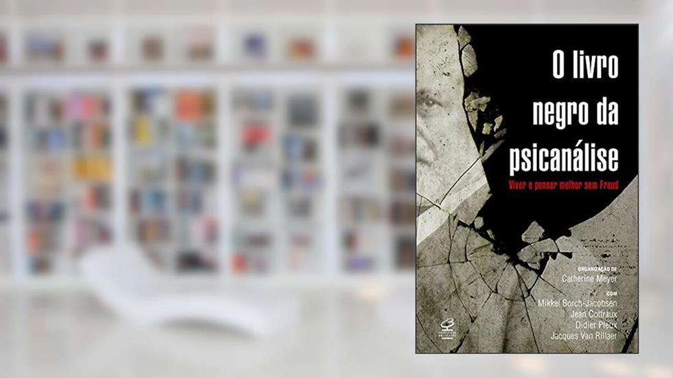 O livro negro da psicanálise: Viver e pensar melhor sem Freud, do autor Catherine Meyer