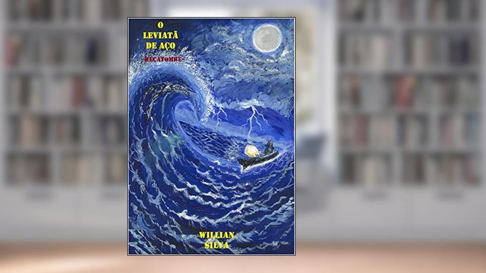 O Leviatã De Aço, do autor Willian Silva