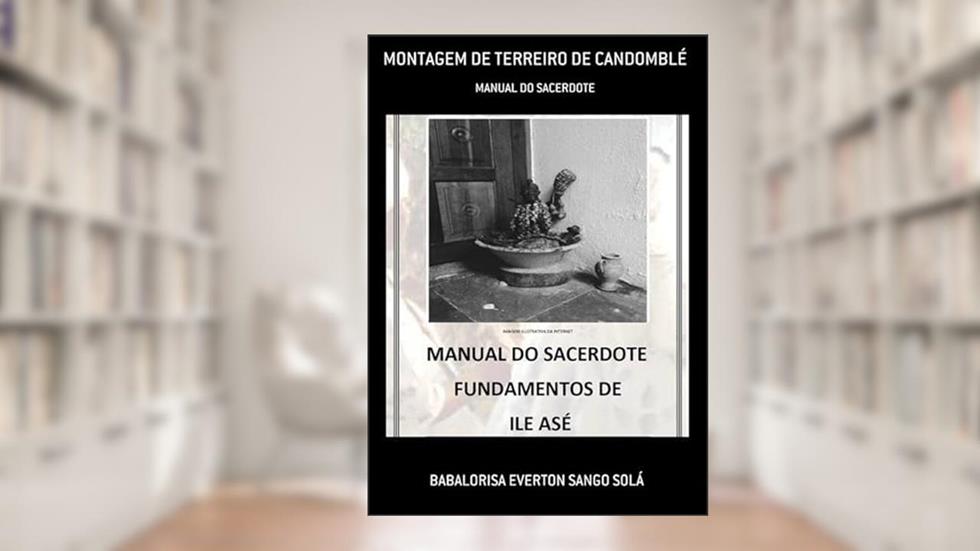 Montagem de Terreiro de Candomble, do autor Babalorisa Everton Sango Solá