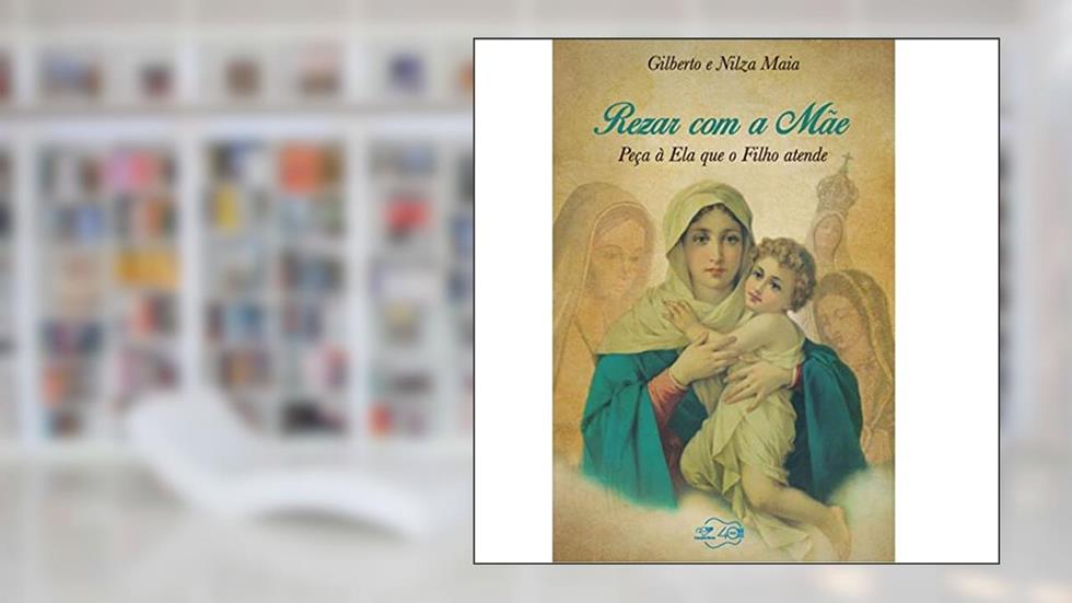 Rezar Com A Mãe, do autor Gilberto Maia