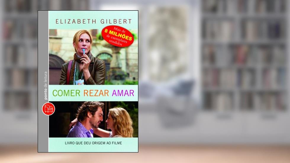Comer, rezar, amar, do autor Elizabeth Gilbert