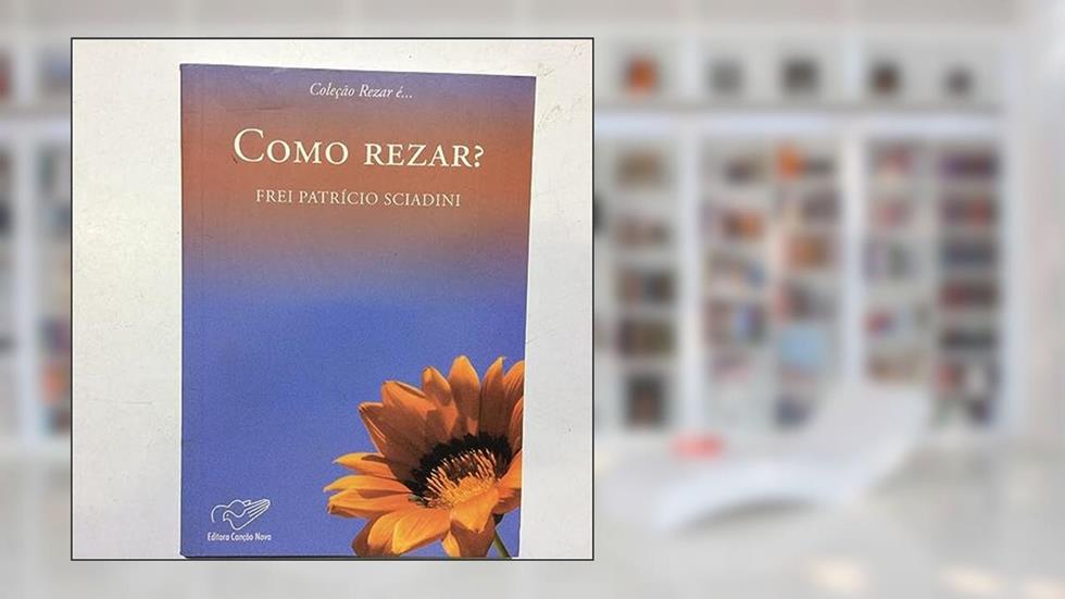 Como Rezar?, do autor Patricio Sciadini