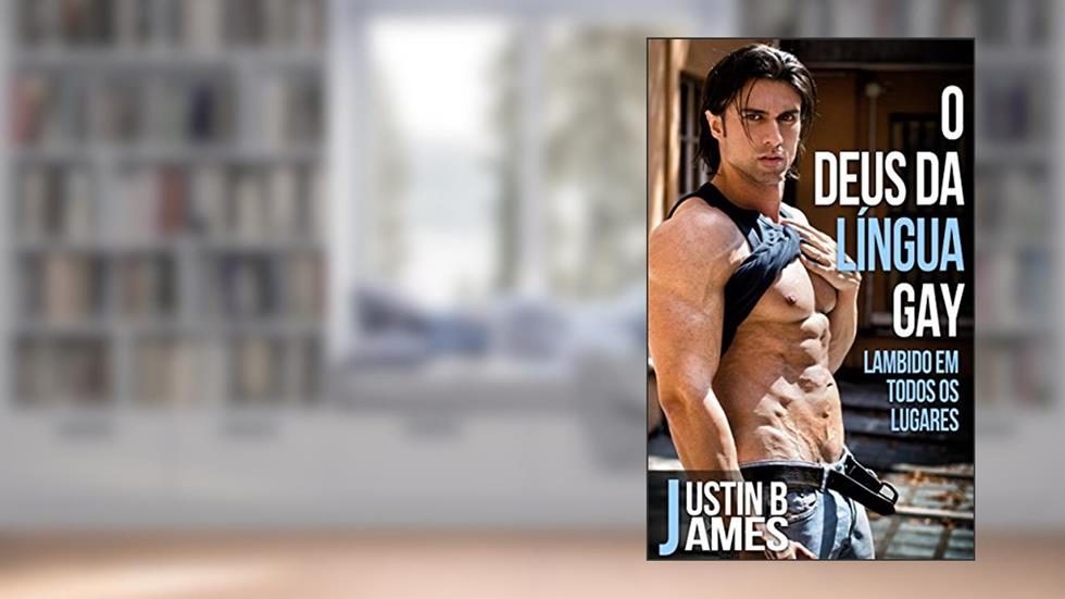 O Deus da Língua Gay, do autor Justin B. James