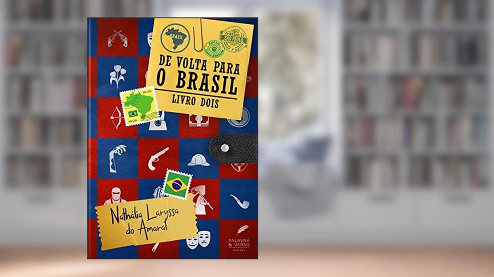 De volta para o Brasil: Volume 2, do autor Nathália Laryssa do Amaral
