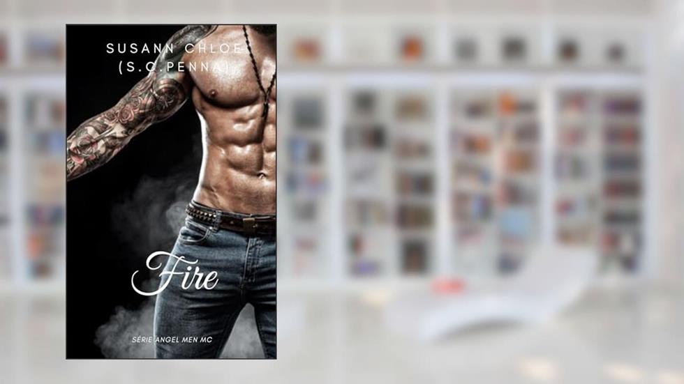 Fire, do autor Susann Chloe (SCPenna)