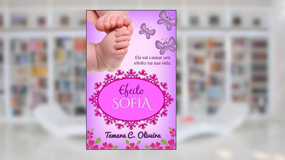 Efeito Sofia, do autor Tamara C. Oliveira