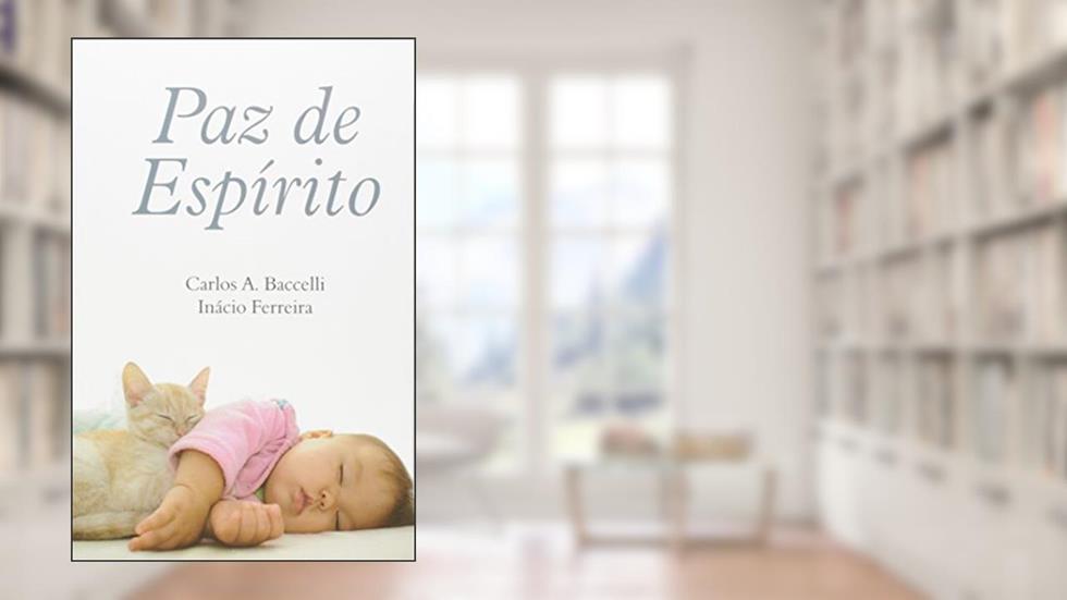 Paz de Espírito, do autor Carlos Antônio Baccelli
