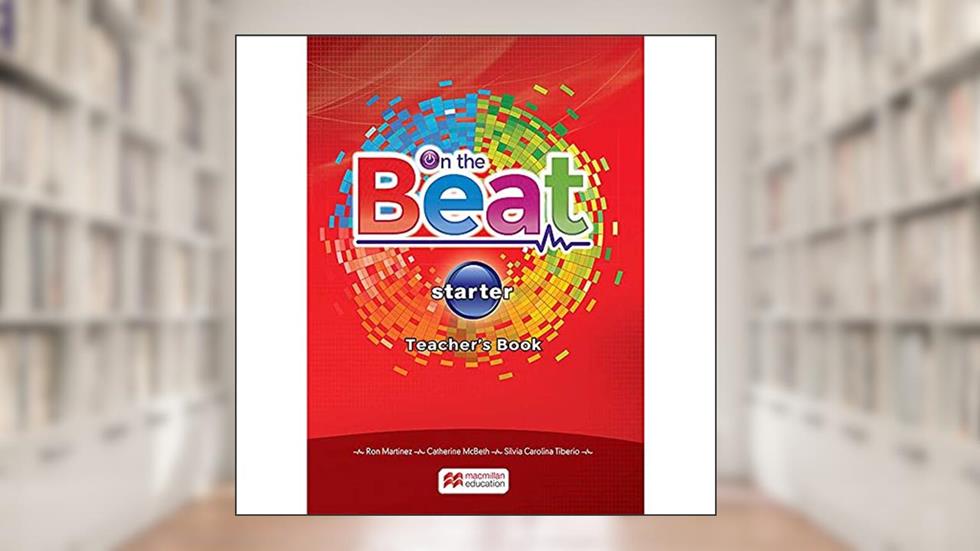 On The Beat Teacher's Book Pack-Starter, do autor Ron Martinez; Catherine Mcbeth; Silvia Carolina Tiberio