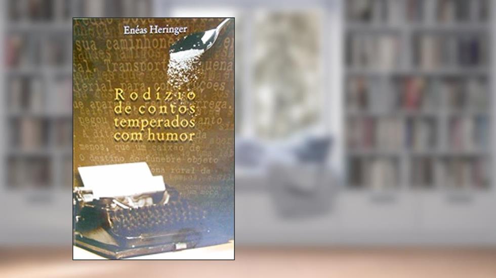 Rodízio de Contos Temperados com Humor, do autor Enéas Heringer