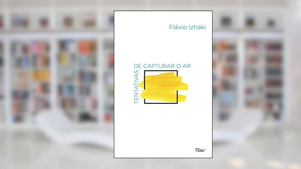Tentativas de capturar o ar, do autor Flavio Izhaki