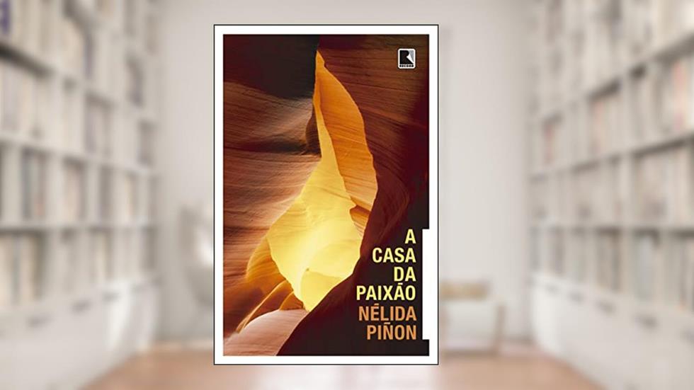 A casa da paixão, do autor Nélida Piñon