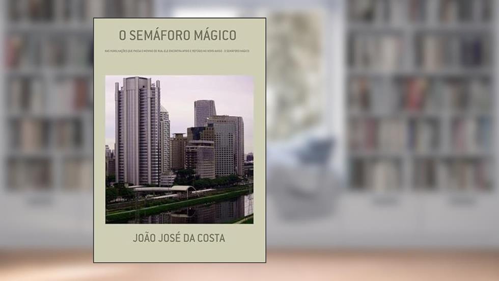O Semaforo Magico, do autor João José Da Costa
