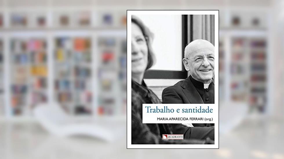 Trabalho e Santidade, do autor Maria Aparecida Ferrari