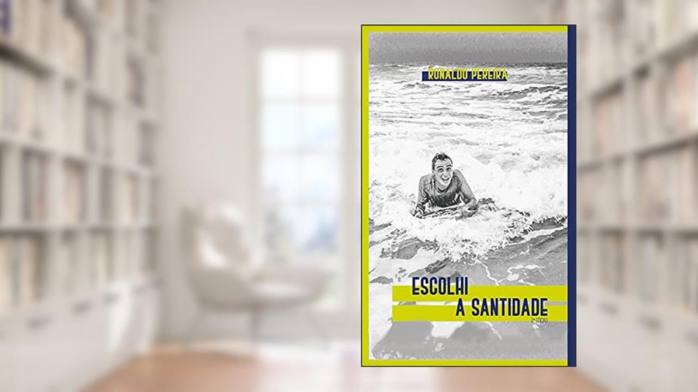 Escolhi a Santidade, do autor Ronaldo Pereira; Emmir Nogueira