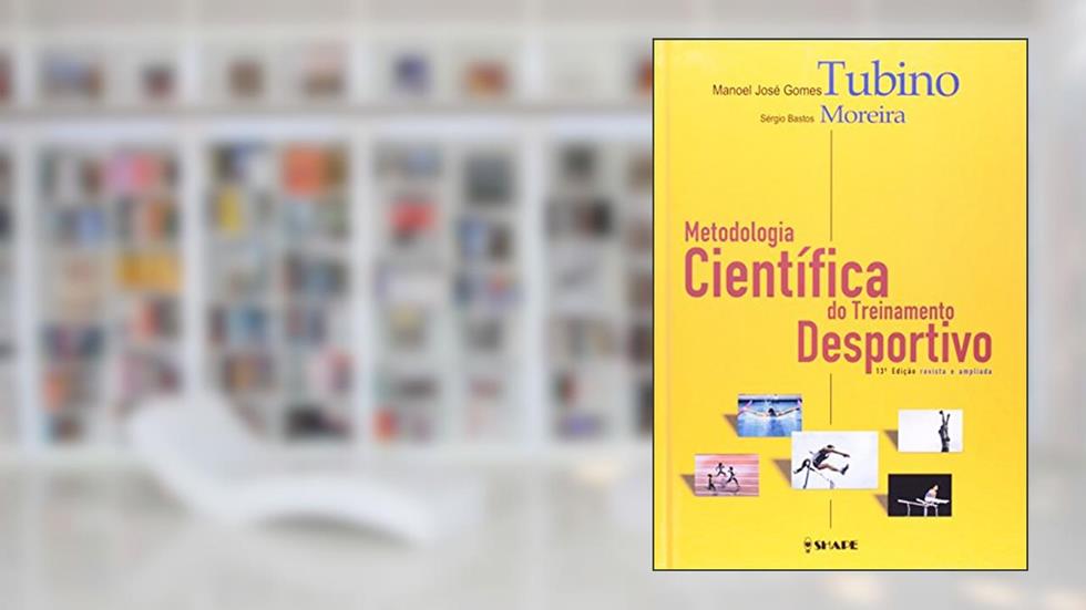 Metodologia Científica do Treinamento Desportivo, do autor Manoel Tubino