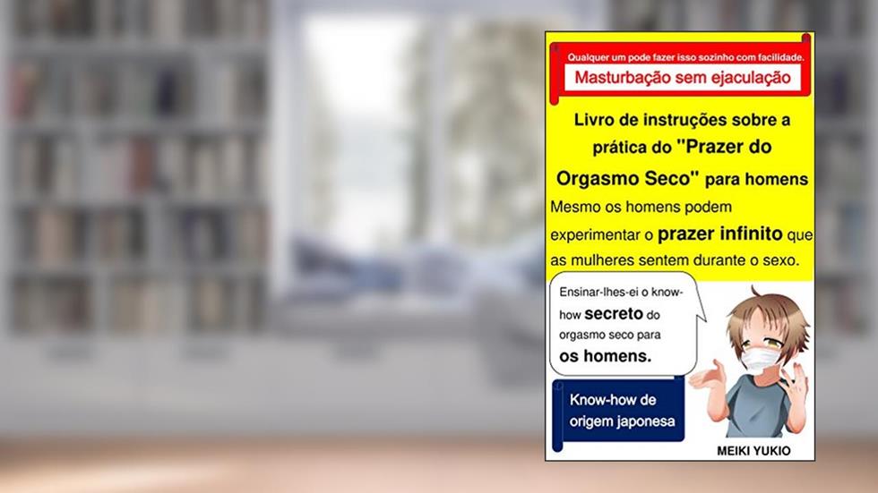 Livro de instruções sobre a prática do "Prazer do Orgasmo Seco" para homens, do autor YUKIO MEIKI
