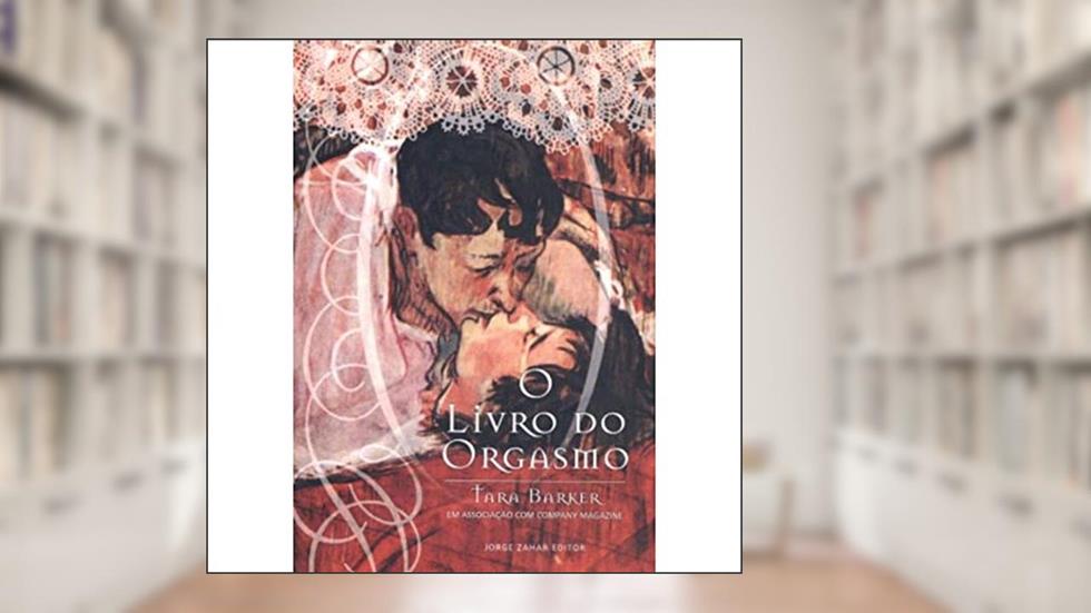 O Livro do Orgasmo, do autor Barker Tara