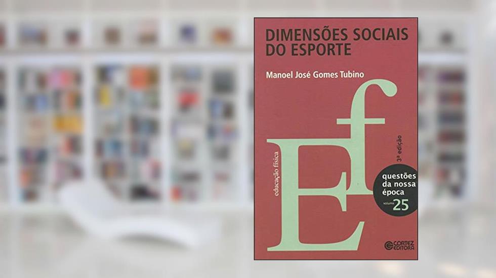 Dimensões sociais do esporte, do autor Manoel José Gomes Tubino
