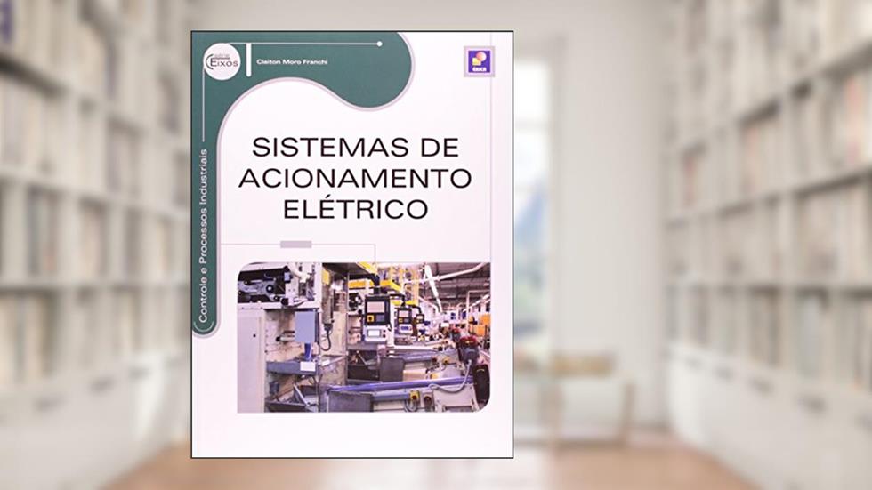 Sistemas de acionamento elétrico, do autor Claiton Moro Franchi