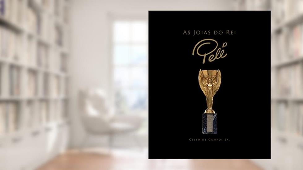 As Joias do rei Pelé, do autor Celso De Campos Jr.