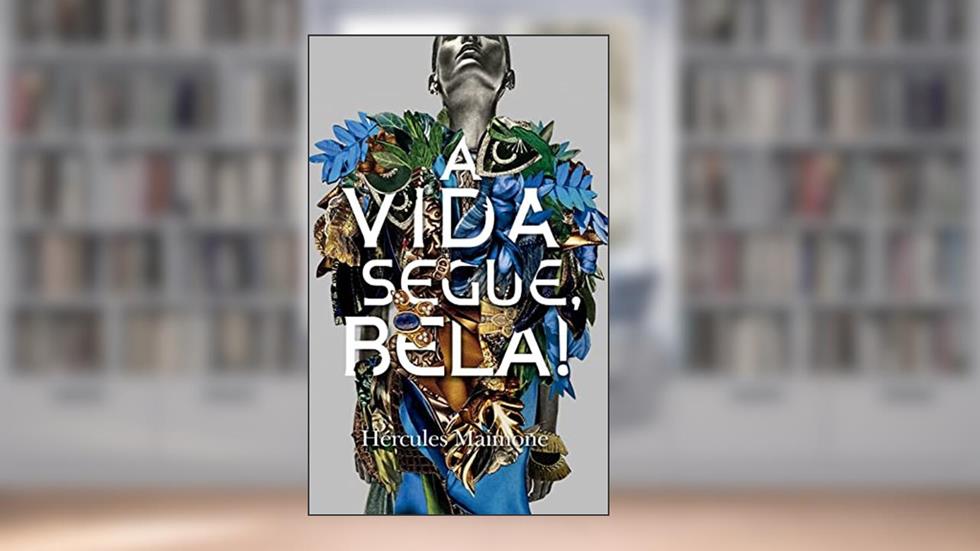 A Vida Segue, Bela!, do autor Hércules Maimone