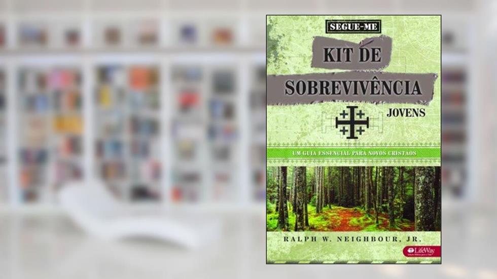 Segue-Me - Kit De Sobrevivencia - Jovens, do autor Ralph W. Neighbour Jr.