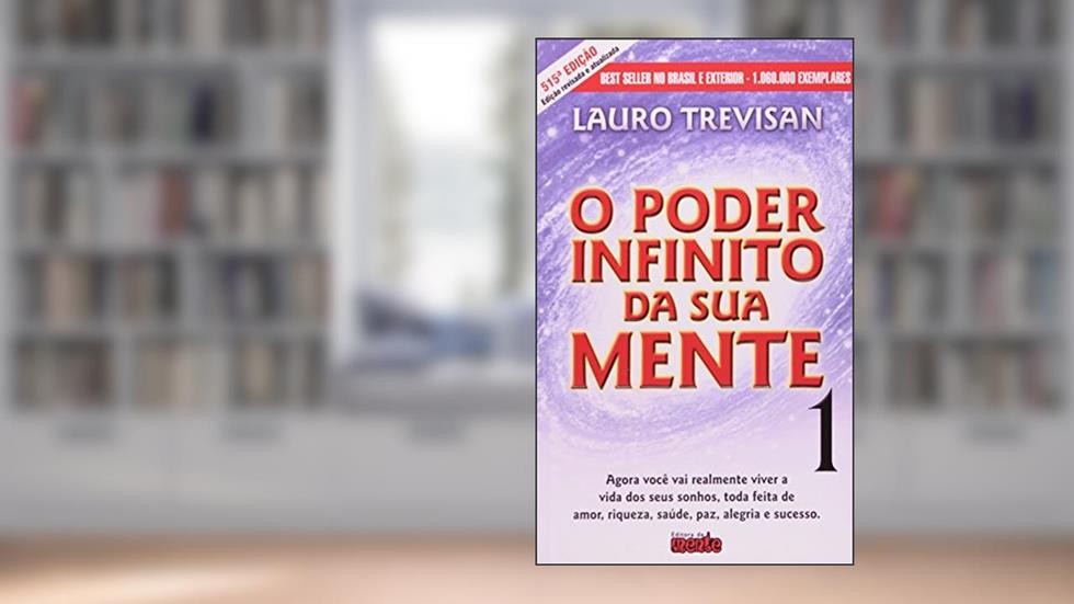 O Poder Infinito da Sua Mente - Volume 1, do autor Lauro Trevisan