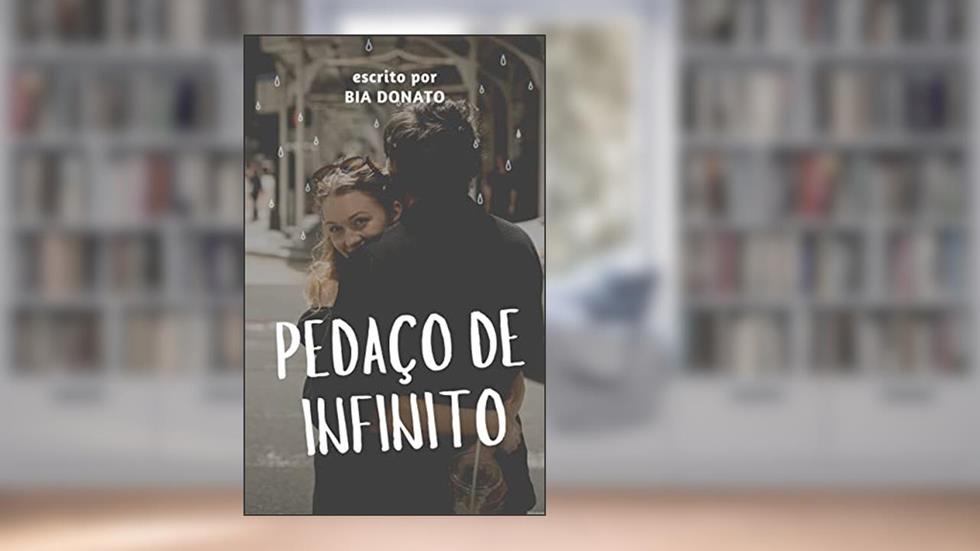 Pedaço de Infinito, do autor Bia Donato