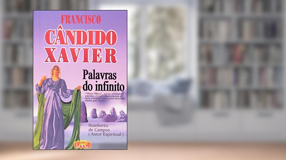 Palavras do Infinito, do autor Francisco Cândido Xavier