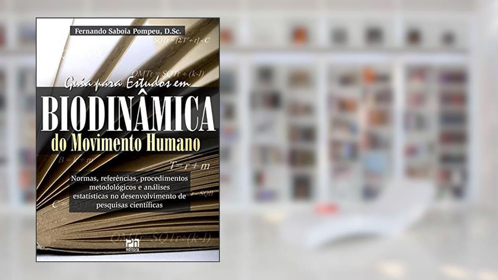 Guia Estudos em Biodinâmica do Movimento Humano, do autor Fernando Saboia Pompeu