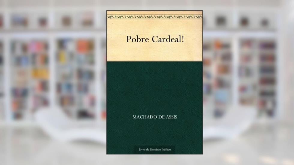 Pobre Cardeal!, do autor Machado de Assis