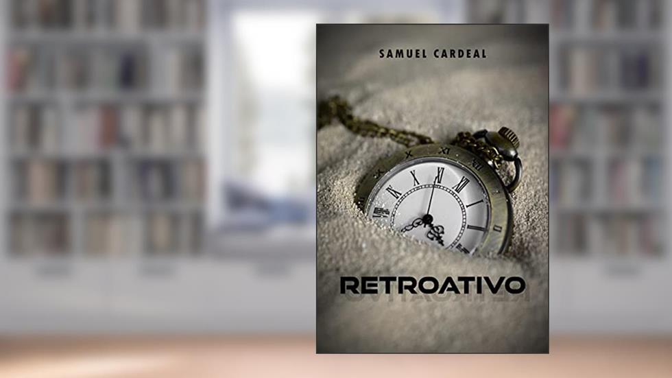 Retroativo, do autor Samuel Cardeal