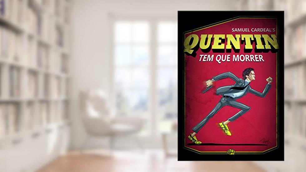 Quentin Tem Que Morrer, do autor Samuel Cardeal