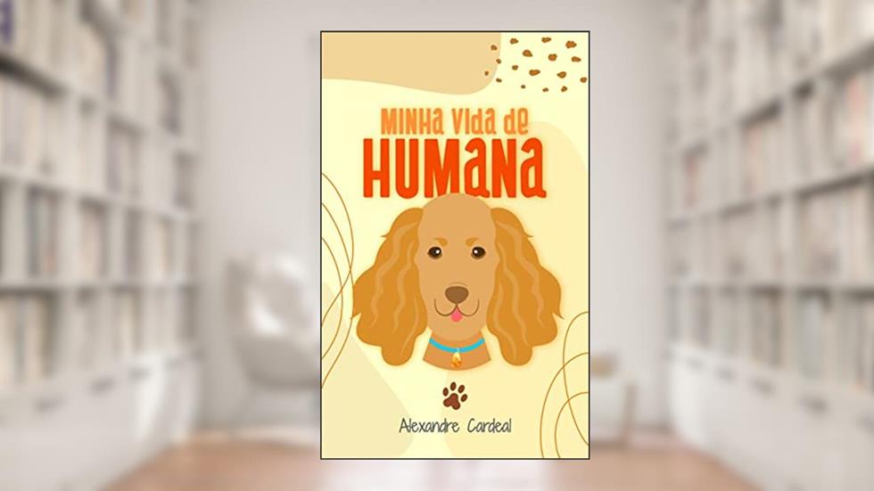 MINHA VIDA DE HUMANA, do autor Alexandre Cardeal