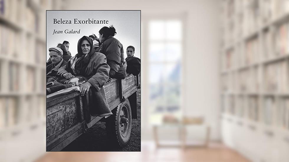 Beleza exorbitante: Reflexões sobre o abuso estético, do autor Jean Galard