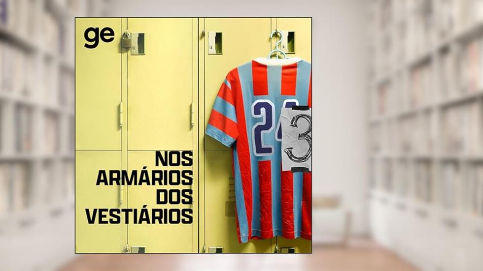 Nos Armários dos Vestiários, do autor Globoesporte