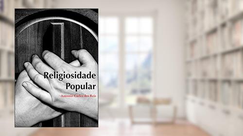 Capa de Religiosidade Popular, do autor Antonio Carlos Dos Reis