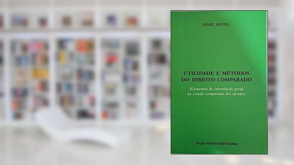 Utilidades e Métodos do Direito Comparado, do autor Marc Ancel