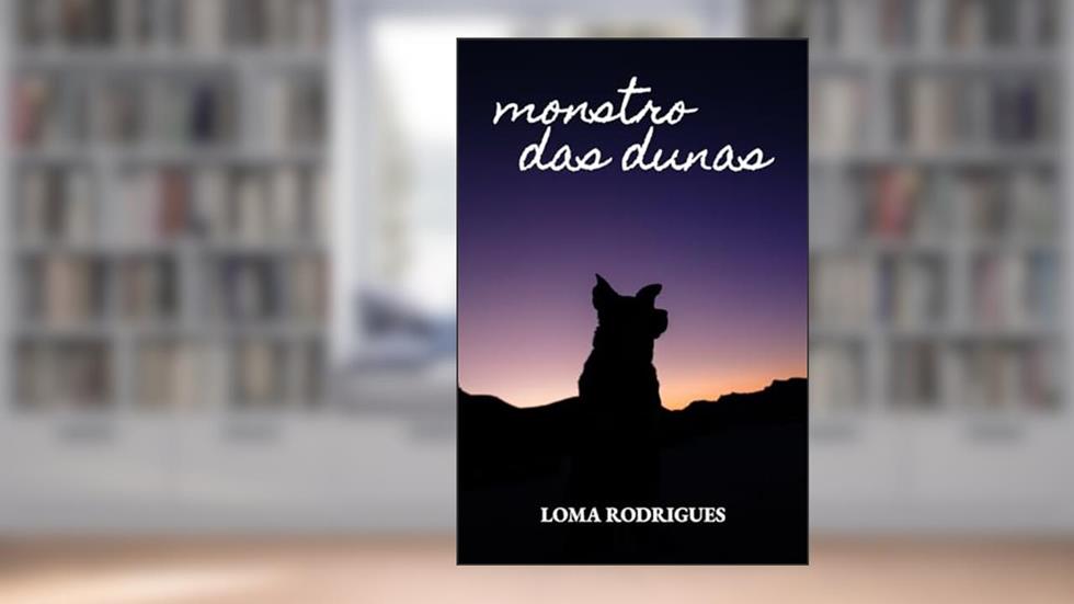 Monstro das dunas: Um conto de "Talvez, no Fim", do autor Loma Rodrigues