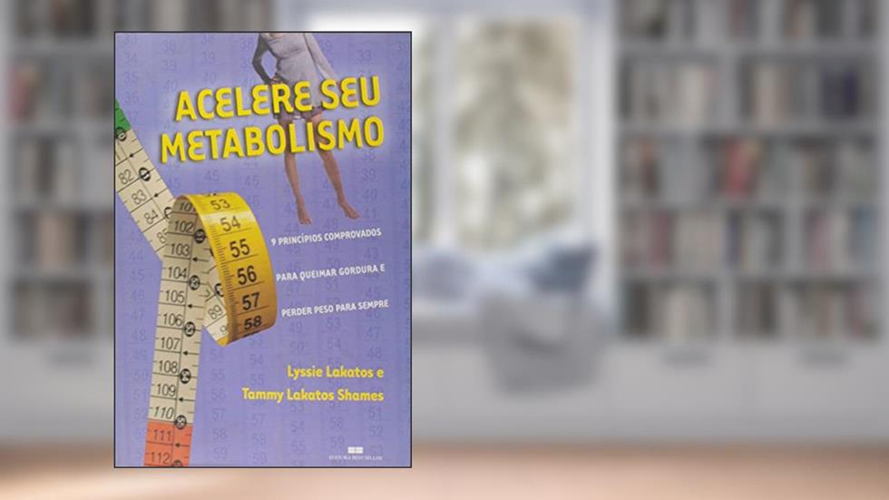 ACELERE SEU METABOLISMO, do autor Lyssie Lakatos Shamus; Tammy Lakatos