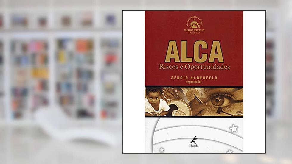Alca: Riscos E Oportunidades, do autor Sérgio Haberfeld