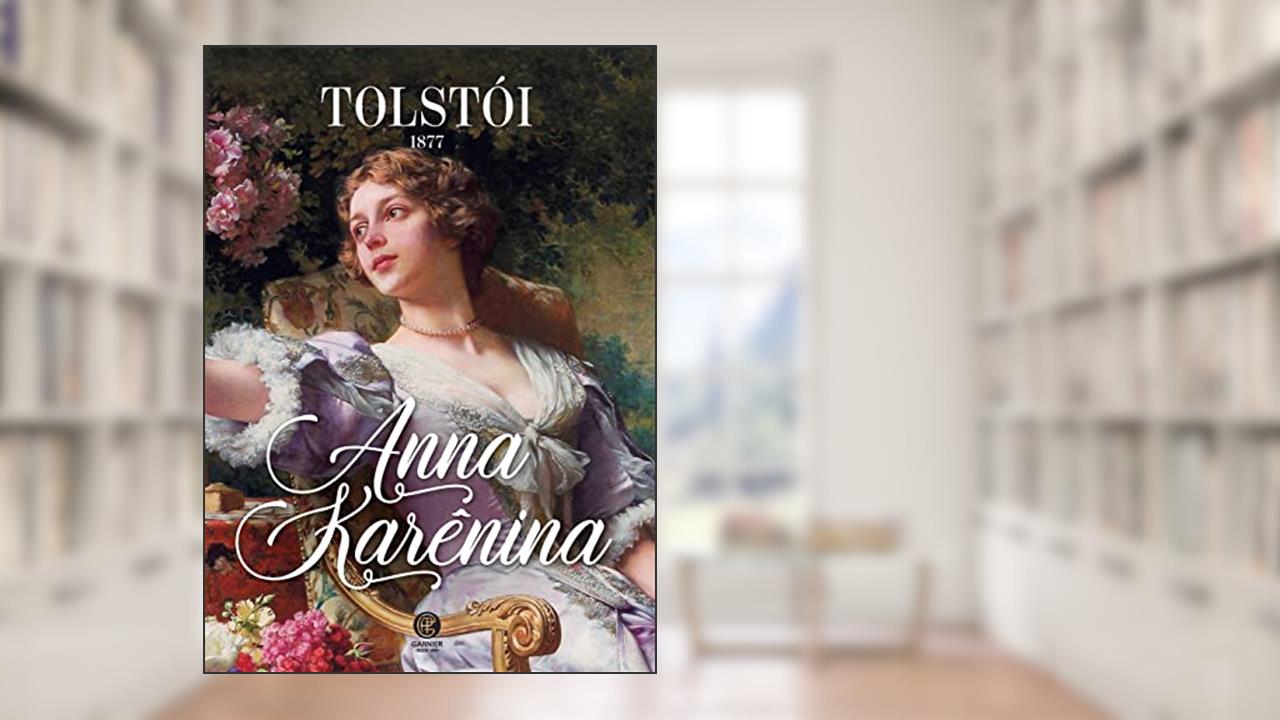 Anna Karênina: + marcador de páginas: Volume 1, do autor Leon Tolstói